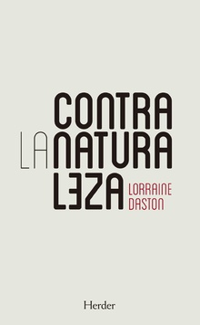 Portada de "Contra la naturaleza" de Lorraine Daston